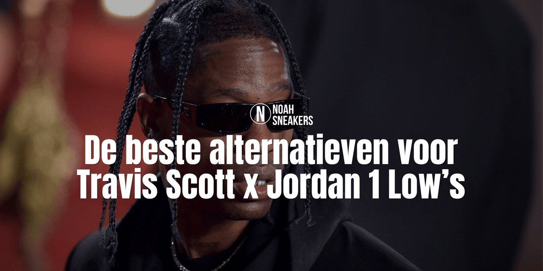 De BESTE alternatieven voor de Travis Scott Jordan 1 low, dit zijn ze!