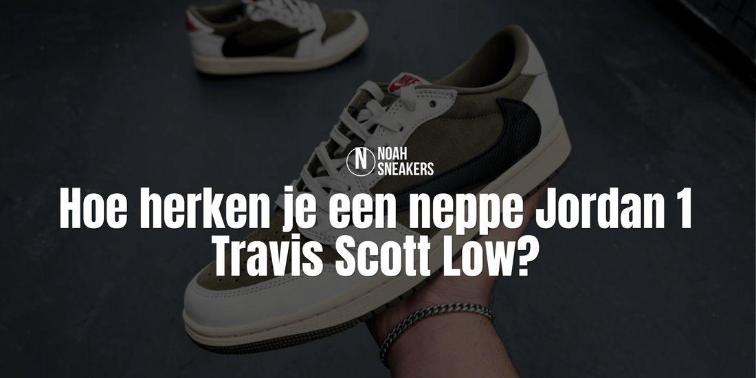 Hoe herken je een neppe Jordan 1 Low Travis Scott?